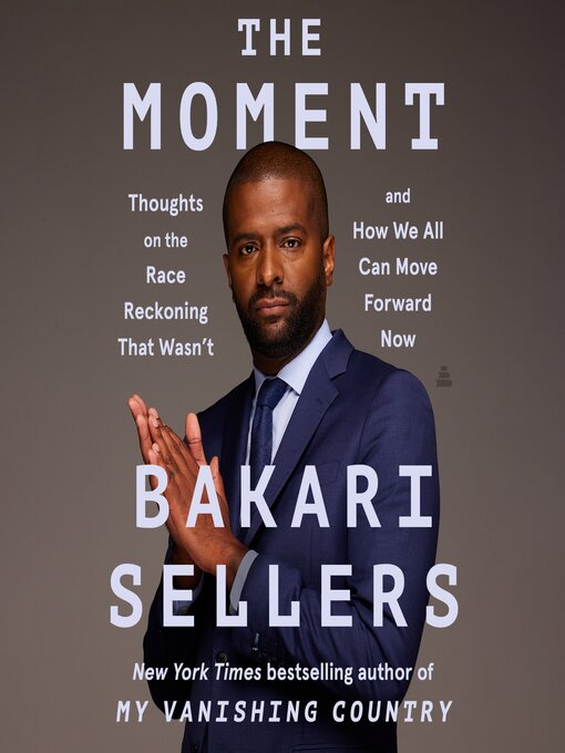 Title details for The Moment by Bakari Sellers - Available